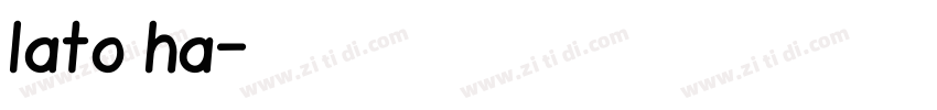 lato ha字体转换